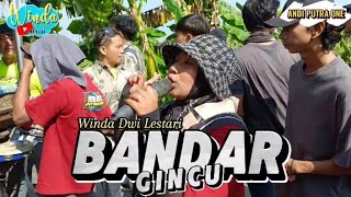 BANDAR GINCU  || WINDA DWI LESTARI || ANDI PUTRA 1 || TINUMPUK BLOK 4 JUNTIYUAT