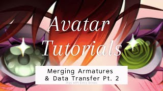 VRChat Avatar Creation: Merging Armatures Pt. 2 (Extra Bones)