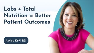 Labs + Total Nutrition = Better Patient Outcomes - Rupa Health