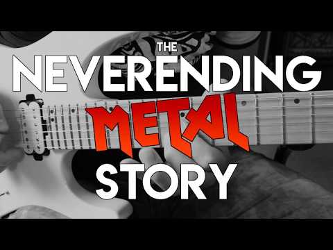 The Neverending METAL Story