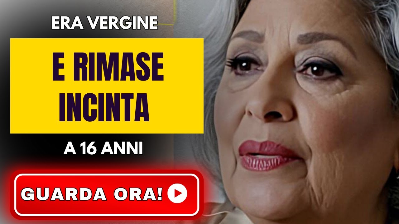 ERO VERGINE E SONO RIMASTA INCINTA A 16 ANNI