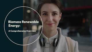 What is Biomass Renewable Energy