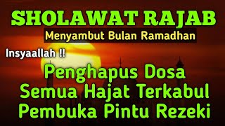 Sholawat Bulan Rajab Sya'ban Tanpa Musik  Menyambut Bulan Ramadhan Merdu Penenang Hati