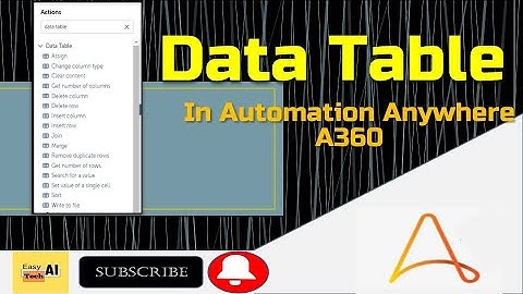 Automation Anywhere Tutorial | Data Table Package in A360 | A360 Tutorial | EasyTech AI | Datatable