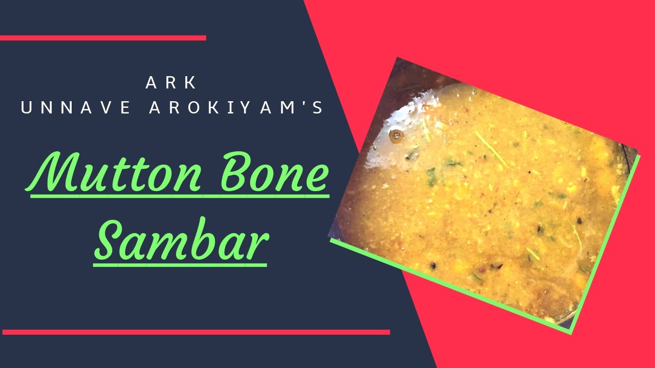 Bone Sambar Recipe Mutton Bone Sambar Recipe Non Veg Sambar Recipe in Tamil ARK Unnave