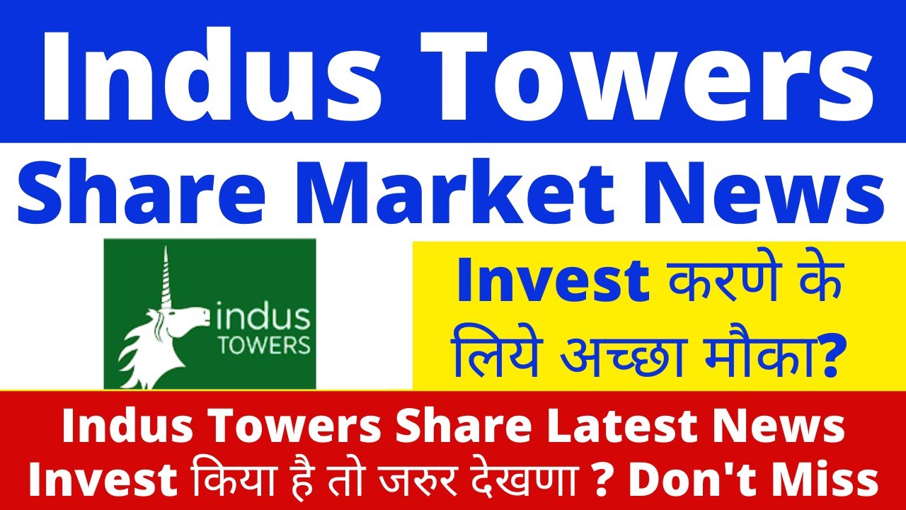 Indus Towers Share News Today | Indus Towers Share Latest News | Share ...