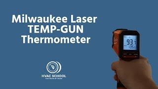 HVAC Tool Review - Milwaukee Laser TEMP-GUN Thermometer With Nathan Orr