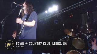 Foo Fighters - Town &amp; Country Club, Leeds, UK (12/11/1995)