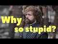 Why has Tyrion stopped being clever?