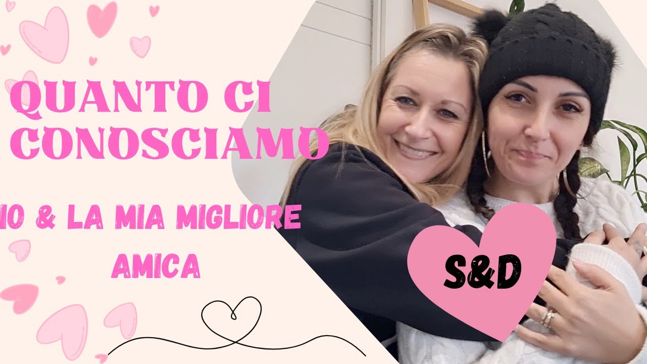 QUANTO CI CONOSCIAMO IO E LA MIA MIGLIORE AMICA? *Missgerberina* - YouTube