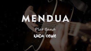 MENDUA // PLAT BAND // KARAOKE GITAR AKUSTIK NADA COWO ( MALE )