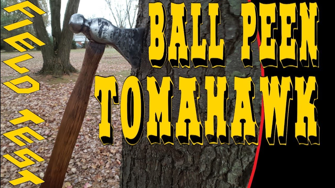 Ball Peen Tomahawk Axe *Field Test* YouTube