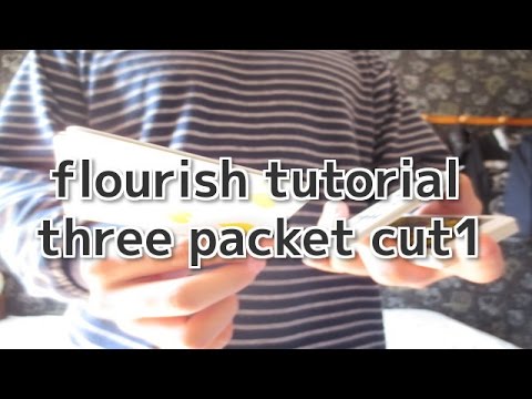 flourish tutorial/three packet cut1/フラリッシュ解説
