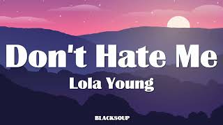 Lola Young - Don't Hate Me (Lyrics)