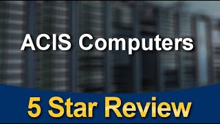 ACIS Computers Springfield MO Impressive 5 Star Review by Rick Wallace