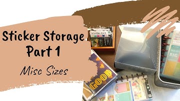 Sticker Storage Part 1 - Misc/Odd Sizes with Judi of JLBCrafts