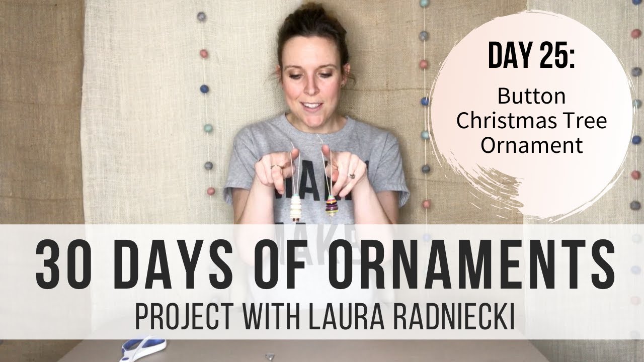 Day 25 - The 30 Days of Ornaments Project - How to Make a Button Christmas Tree Ornament