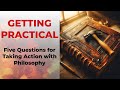 Practical philosophy from observation to action