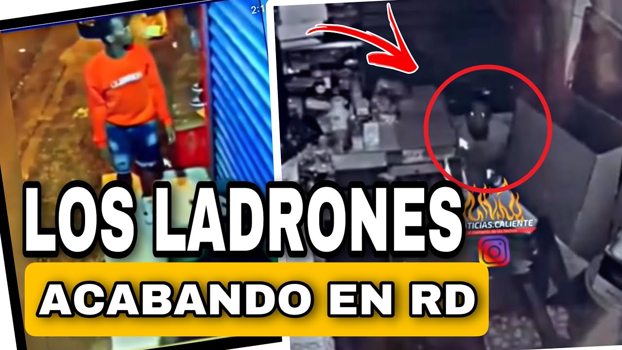 ROBO EN COLMADO QUEDA CAPTADO EN CÁMARA LA DELINCUENCIA ASOTANDO EN RD