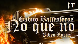 No Que No - Gabito Ballesteros Lyric Video
