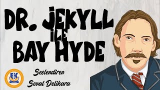 Dr. Jekyll ile Bay Hyde - Robert Louis Stevenson (Sesli Kitap Tek Parça) (Seval Delikara)