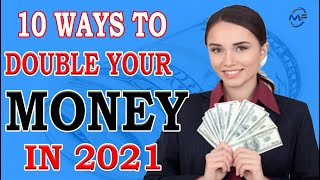 10 Ways To Double Your MONEY Fast In 2021 .