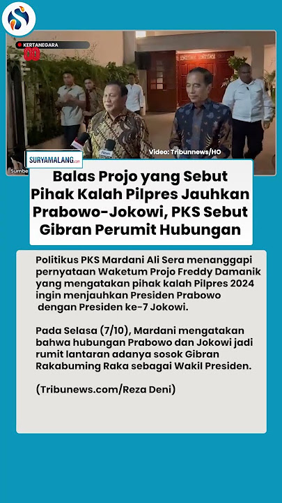 KESAL! Projo Tuding Pihak Kalah Pisahkan Prabowo-Jokowi, PKS: Gibran Buat Hubungan Rumit