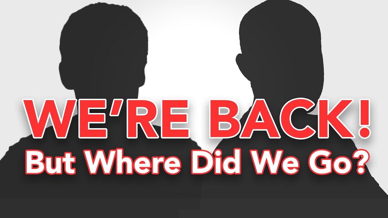 Cam and Seb Update #2 - We're back! But where did they go for the last month?