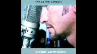 Biagio Antonacci - Le cose che hai amato di più