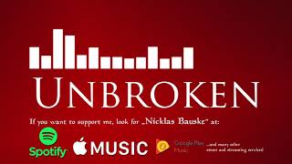 Unbroken – Epic Music by NB
