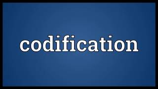 Codification Meaning
