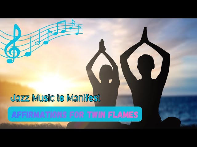 🥰 TWIN FLAME AFFIRMATIONS! Our Bond is Pure, Our Love will Endure! 💜 Jazz Song to Manifest