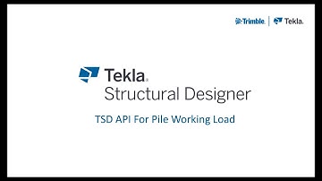Tekla Structural Designer: TSD API for Pile Working Load