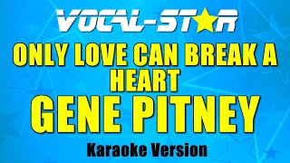 Gene Pitney - Only Love Can Break A Heart | With Lyrics HD Vocal-Star Karaoke 4K