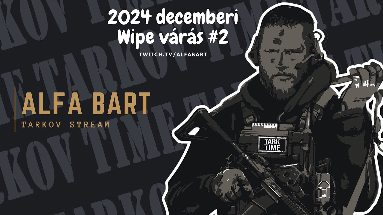Back to Tarkov Wipe váró restartolás  lvl 6 - lvl 8 2024