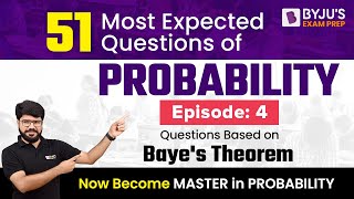 51 Most Expected Questions of Probability | Engineering Mathematics | Baye's Theorem | BYJU'S GATE
