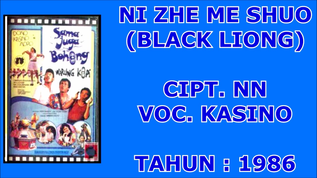 KASINO - NI ZHE ME SHUO (BLACK LIONG) (Cipt. NN/1986)