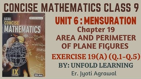 ICSE CLASS 9 | CONCISE MATHEMATICS | 2025-26 | 19. Area & Perimeter of Plane Figures | Ex 19(A)
