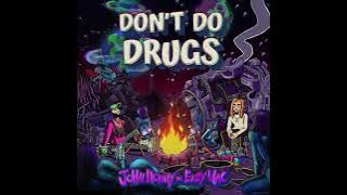 Don't Do Drugs - Eazy Mac x John Nonny