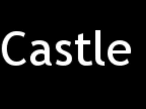 How to pronounce castles