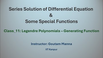 Class_11: Legendre Polynomials - Generating Function