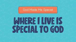 Southland Kids | Preschool | Where I Live is Special to God