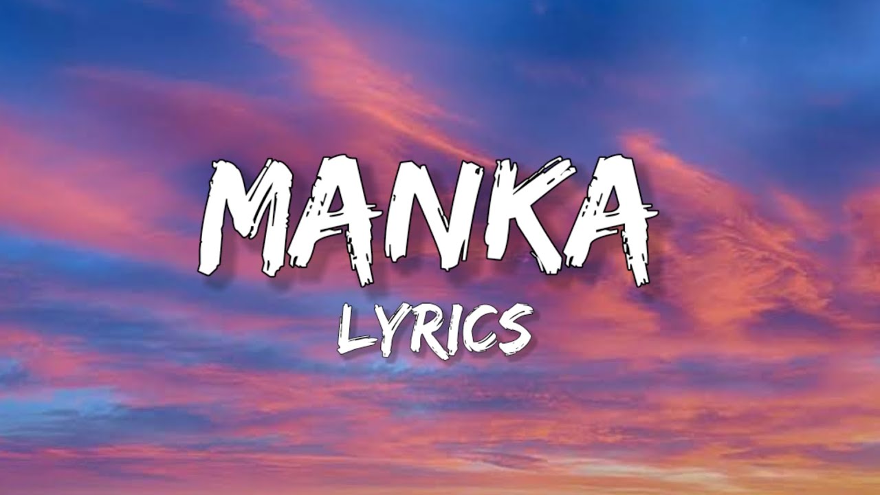 MANKA   Lyrics Dabzee ThudWiser