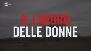 Il lavoro delle donne - PresaDiretta 04/03/2024