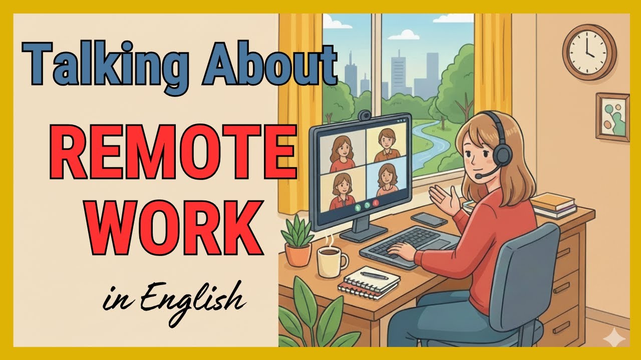 How to Talk About Remote Work in English | English Podcast For Beginners
