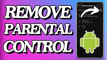How To Remove Parental Control On Android Phone (Step By Step Tutorial)
