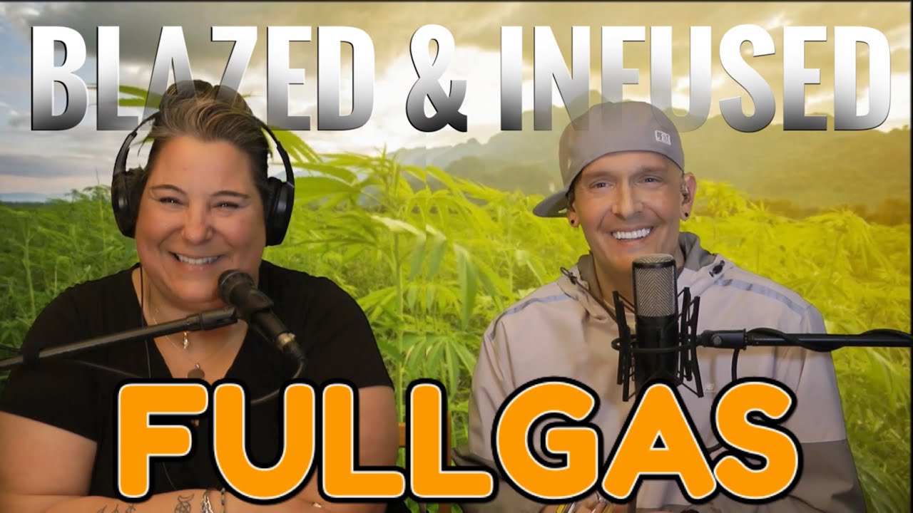 Blazed & Infused | Fullgas