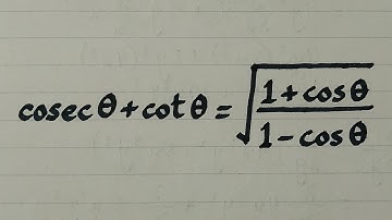 cosecθ+cotθ=√((1+cosθ)/(1-cosθ)) || Proving Trigonometric Identities