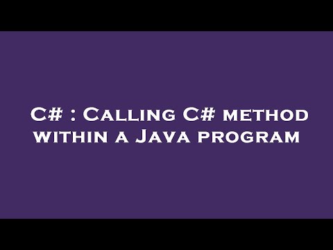 C# : Calling C# method within a Java program
