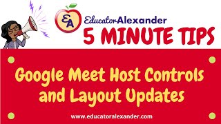 Google Meet Host Controls and Layout Updates